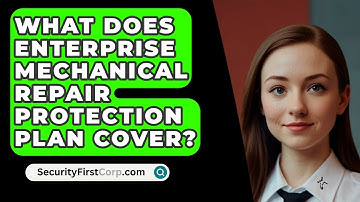 What Does Enterprise Mechanical Repair Protection Plan Cover? - SecurityFirstCorp.com
