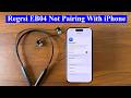 Regrsi EB04 neckband not connecting to iPhone