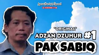 Adzan Dzuhur || Pak Sabiq (1) 'Original'