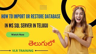 How to Import or restore database in ms SQL server  in Telugu - VLR Training