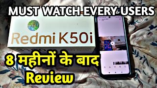 Redmi K50i Review after eight months must watch every users