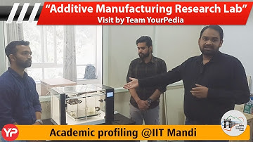 Lab Visit & Discussion on Project | Additive Manufacturing Research Lab | IIT Mandi