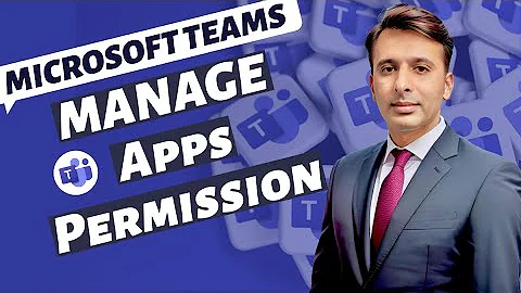How to Manage App Permissions in Microsoft Teams