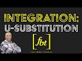 Integration: The Change of Variables Technique (u-Substitution) [fbt]