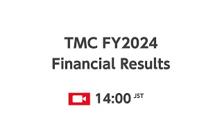 TMC's FY2024 Financial Results Press Briefing