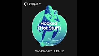 Hooked (Hot Stuff) Workout Remix by Power Music Workout