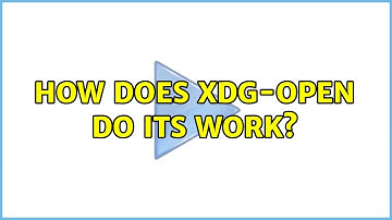 How does xdg-open do its work?