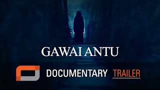 Gawai Antu | Documentary Trailer