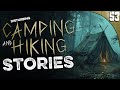 53 real disturbing camping and hiking stories compilation