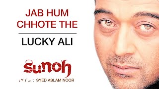 Miniatura de "Jab Hum Chhote The - Sunoh | Lucky Ali | Official Hindi Pop Song"