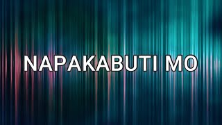 Video thumbnail of "NAPAKABUTI MO (Lyrics) - Rommel Guevara"