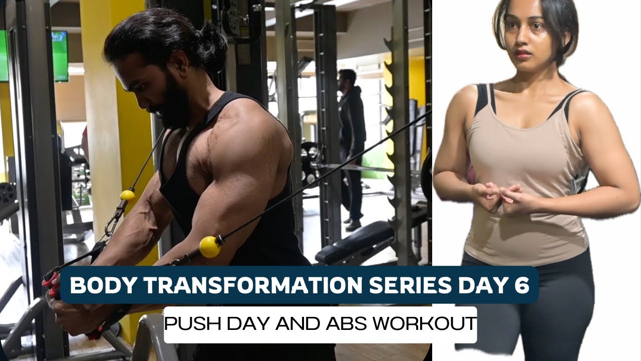 Day 6 | transformation series | abs workout push day and cardio.