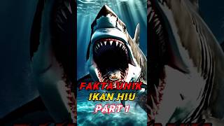 Fakta Unik Ikan Hiu #part1#shortvideo#shorts#hewan#animals#duniahewan88#faktaunik#faktadunia