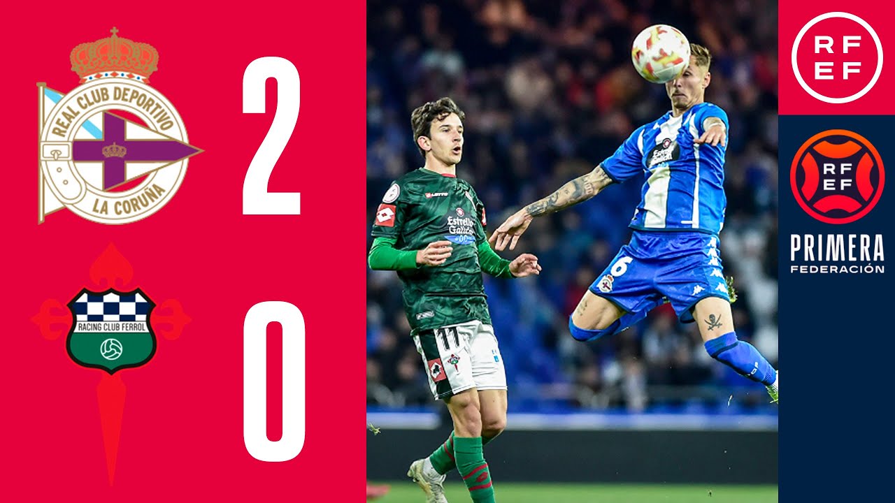 RESUMEN #PrimeraFederación | RC Deportivo 2-0 Racing Club Ferrol | Grupo 1 | Jornada 16
