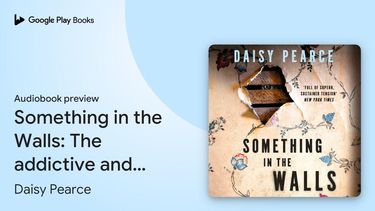 Something in the Walls: The addictive and… by Daisy Pearce · Audiobook preview