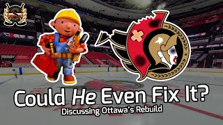 Has Ottawa's Rebuild Gone Wrong?