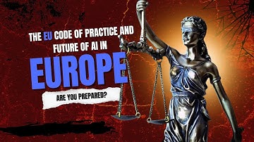 The EU Code of Practice and future of AI in Europe