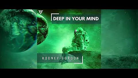 Rodney Gordon - Deep In Your Mind