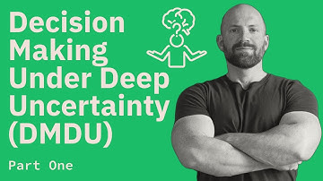 Decision Making Under Deep Uncertainty - Part 1