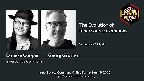 Danese Cooper & Georg Grütter (InnerSource Commons) at ISC.S10 -The Evolution of InnerSource Commons