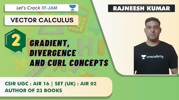Gradient, Divergence and Curl Concepts | Vector Calculus | Maths for IIT JAM 2021 | Rajneesh Kumar