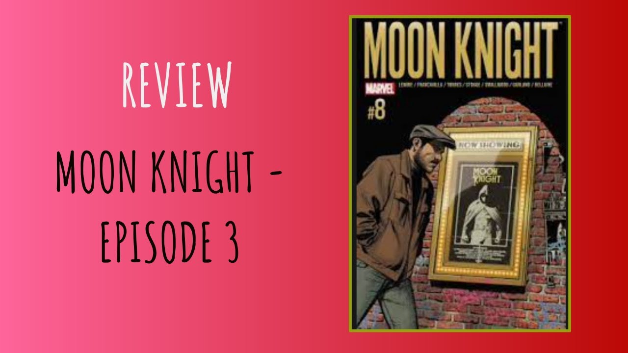 JAKE LOCKLEY? | Moon Knight - Episode 3 | REVIEW