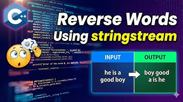 Master stringstream in C++ | Reverse Words Program Explained