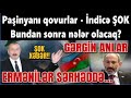 Paşinyanı qovurlar - İndicə ŞOK: Bundan sonra nələr olacaq?