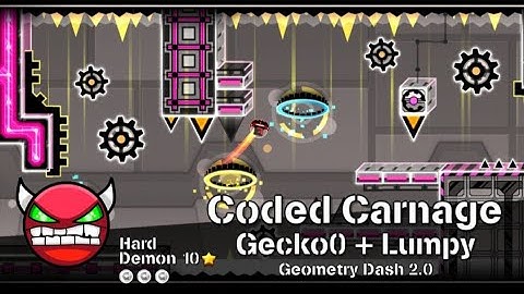 [Demon # 1043] Coded Carnage by Gecko0 & Lumpy — Geometry Dash 2.0.