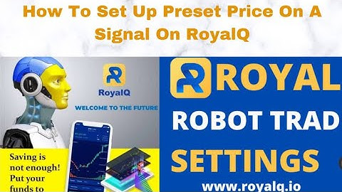 How To Create & Set A Preset Price Trade Signal On RoyalQ