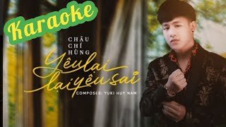 [ KARAOKE ] Yêu lại,  Lại yêu sai - Châu Chí Hùng x Yuki Huy Nam