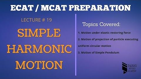 Simple Harmonic Motion & its Cases | Lecture No.19 | ECAT & MCAT Preparation