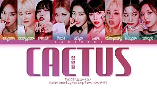 TWICE CACTUS Lyrics (Color Coded Lyrics)