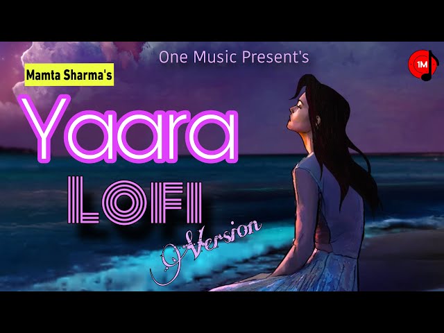 Yaara LoFi Video |  Mamta Sharma | Arishfa Khan | Manjul Khattar | Ajaz Ahmed | BadAsh class=