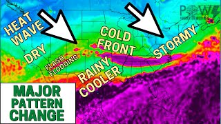 Major Pattern Change On The Way! Flash Flooding and Heavy Rainfall. Much Cooler and Tropical Update.