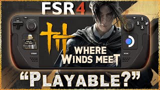 Where Winds Meet with FSR 4 on Steam Deck | Gameplay Performance | LSFG | SteamOS