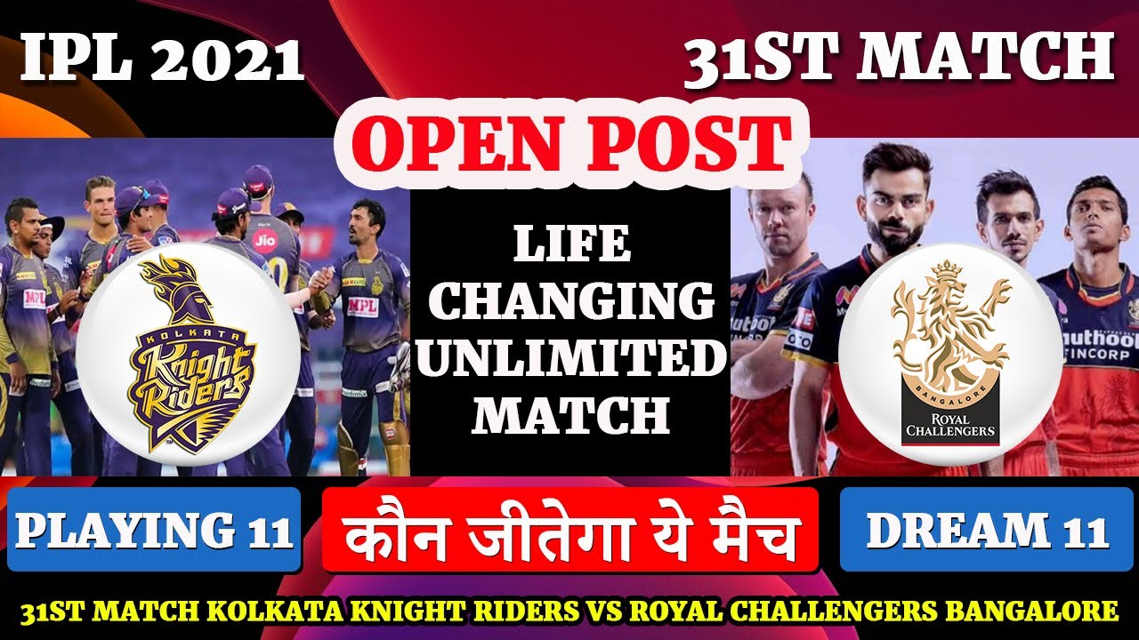 31st Match IPL 2021 Kolkata Knight Riders vs Royal Challengers Bangalore Match Prediction KKR vs RCB