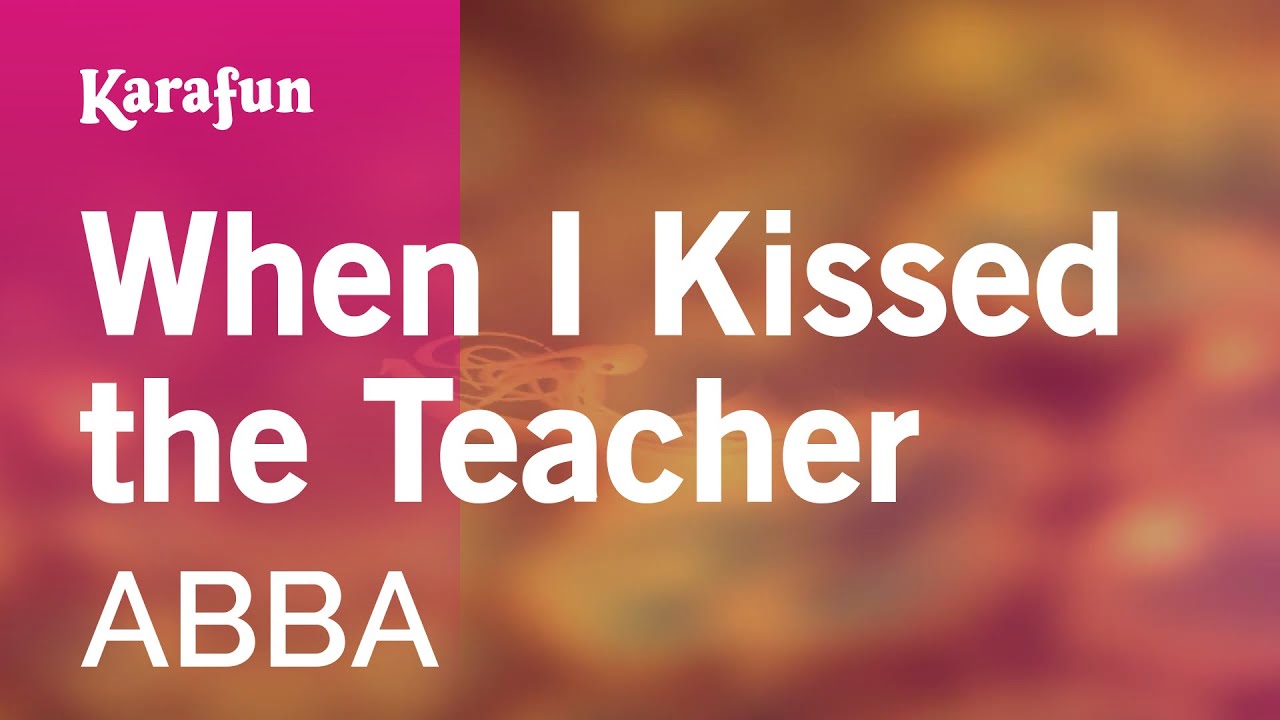 When I Kissed the Teacher - ABBA | Karaoke Version | KaraFun - YouTube