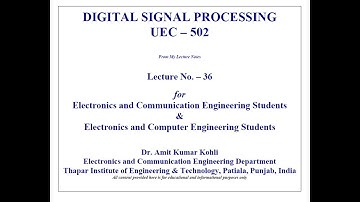 DSP_UEC502_LECT36 on (Discrete-Time Signal-Processing)