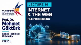 CSE101 Week 10 — The Internet, the Web and File Processing