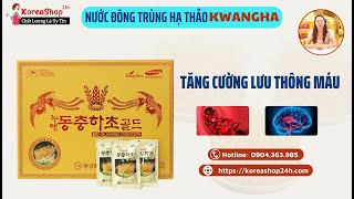 Nước Đông Trùng Hạ Thảo Hộp Gỗ Vàng Kwangha Hàn Quốc Có Tác Dụng Gì?