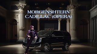 MORGENSHTERN - CADILLAC (OPERA EDITION)