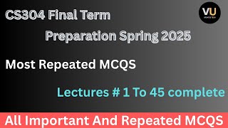 CS304 FINALTERM PREPARATION SPRING 2025 // IMPORTANT AND REPEATED MCQS #2025 #finaltermpreparation