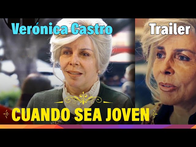 Verónica Castro - Cuando sea joven - Trailer oficial 2022 class=