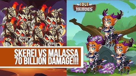 Idle Heroes - Skerei vs Malassa 70 Billion Damage