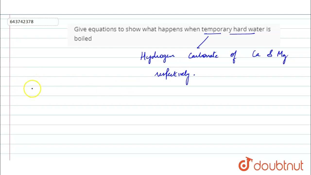 Give equations to show what happens when temporary hard water is boiled