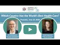 Which Country Has the World’s Best Health Care? A Conversation with Zeke Emanuel
