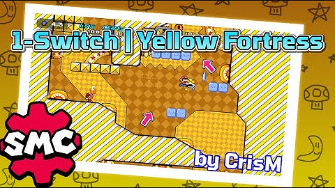 Super Mario Construct: 1-Switch | Yellow Fortress by CrisM