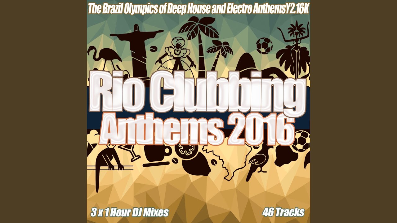 Rio Clubbing Anthems 2016 - Tropical House Mix