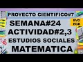 PROYECTO CIENTIFICO SEMANA#24 8VO EGB ACTIVIDADES#2,3 ESTUDIOS SOCIALES,MATEMATICA✨✨✍🏼